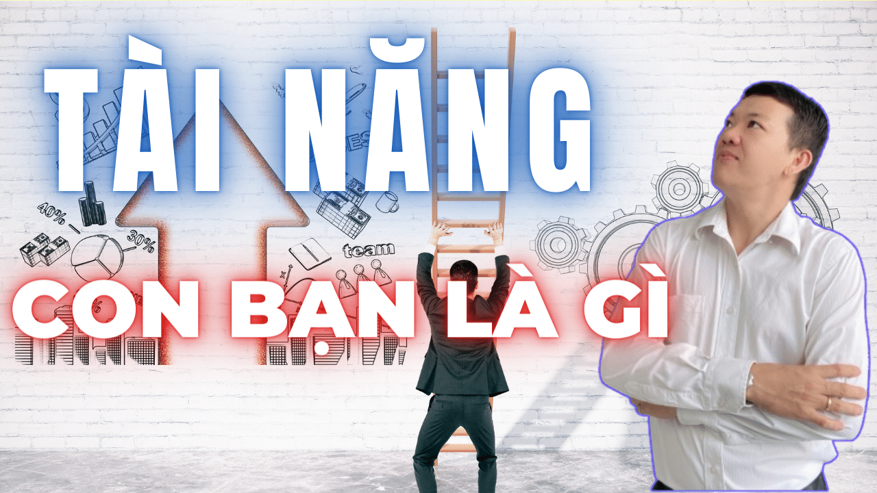 tài năng của con bạn là gì