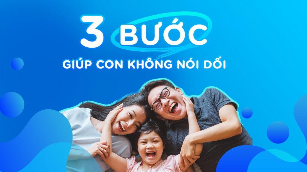 3 bước giúp con không nói dối