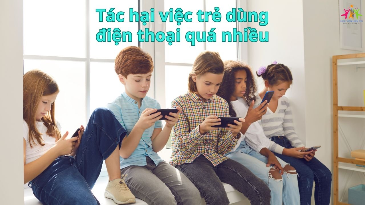 tác hại việc trẻ sử dụng điện thoại quá nhiều 1