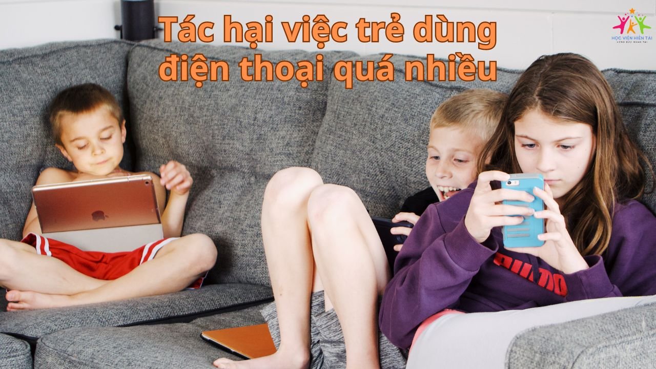 tác hại việc trẻ sử dụng điện thoại quá nhiều 2